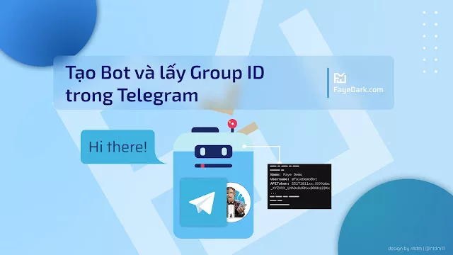 Hướng dẫn tạo Bot và lấy Group ID trong Telegram